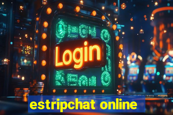 estripchat online